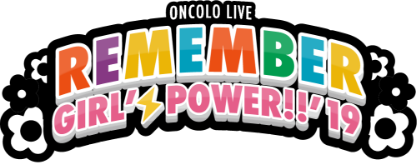 REMEMBER GIRL'S POWER!!2019